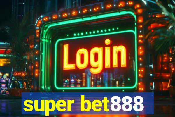 super bet888